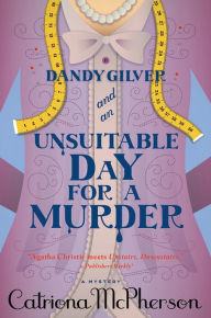 Title: Dandy Gilver and an Unsuitable Day for a Murder (Dandy Gilver Series #6), Author: Catriona McPherson
