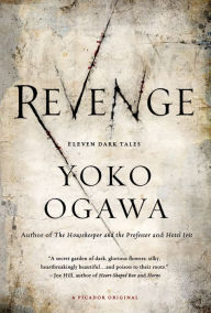 Title: Revenge: Eleven Dark Tales, Author: Yoko Ogawa