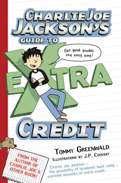 Charlie Joe Jackson's Guide to Extra Credit (Charlie Jackson Series #2)