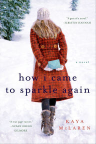 How I Came to Sparkle Again: A Novel