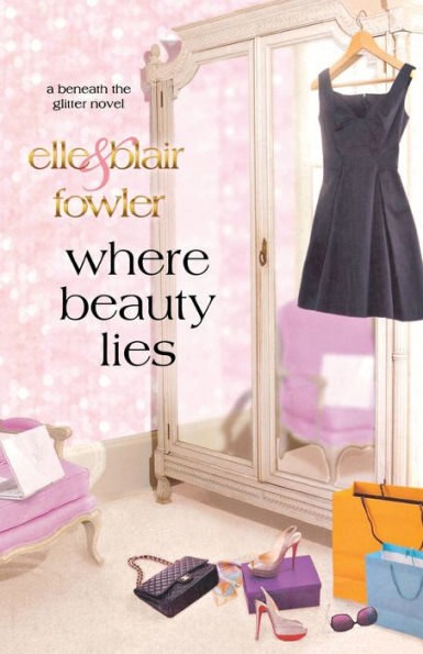 Where Beauty Lies: A Beneath the Glitter Novel