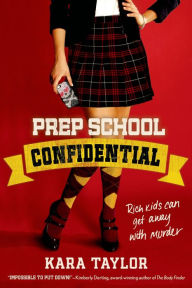 Title: Prep School Confidential (Prep School Confidential Series #1), Author: Kara Taylor