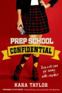 Prep School Confidential (Prep School Confidential Series #1)