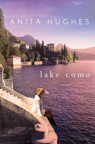 Title: Lake Como: A Novel, Author: Anita Hughes