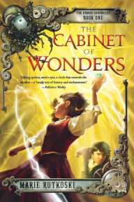 Title: The Cabinet of Wonders (The Kronos Chronicles Series #1), Author: Marie Rutkoski