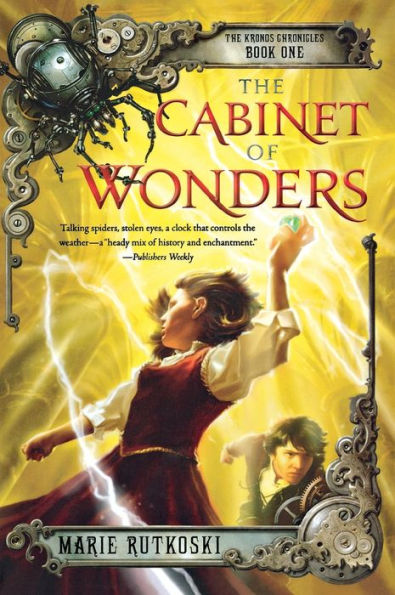 The Cabinet of Wonders (The Kronos Chronicles Series #1)