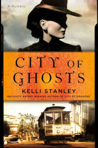 Title: City of Ghosts: A Miranda Corbie Mystery, Author: Kelli Stanley