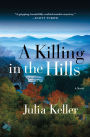 Alternative view 2 of A Killing in the Hills (Bell Elkins Series #1)