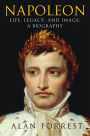 Alternative view 2 of Napoleon: Life, Legacy, and Image: A Biography