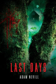 Title: Last Days, Author: Adam Nevill