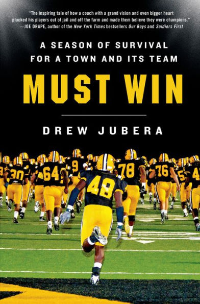 Must Win: A Season of Survival for a Town and Its Team