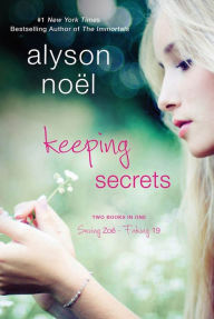 Title: Keeping Secrets: Two Books in One: Saving Zoe and Faking 19, Author: Alyson Noël