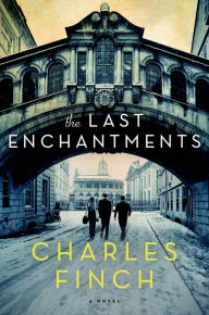 Title: The Last Enchantments, Author: Charles Finch