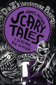 Title: I Scream, You Scream! (Scary Tales Series #2), Author: James Preller