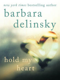 Title: Hold My Heart, Author: Barbara Delinsky