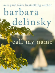 Title: Call My Name, Author: Barbara Delinsky