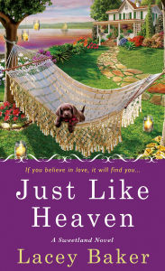 Title: Just Like Heaven, Author: Lacey Baker