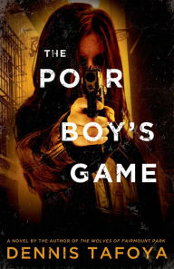 Title: The Poor Boy's Game, Author: Dennis Tafoya