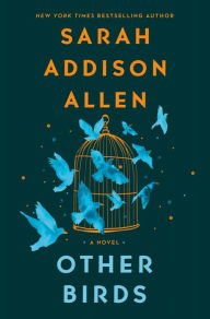 Books free download torrent Other Birds 9781250019868 in English by Sarah Addison Allen, Sarah Addison Allen