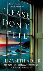 Title: Please Don't Tell: The Emotional and Intriguing Psychological Suspense Thriller, Author: Elizabeth Adler
