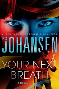 Title: Your Next Breath, Author: Iris Johansen