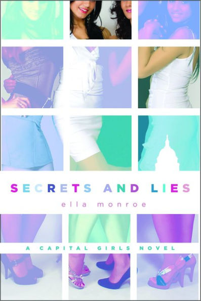 Secrets and Lies: A Capital Girls Novel