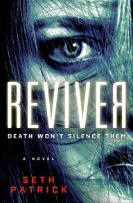 Title: Reviver (Reviver Trilogy Series #1), Author: Seth Patrick