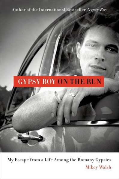 Gypsy Boy on the Run: My Escape from a Life Among the Romany Gypsies