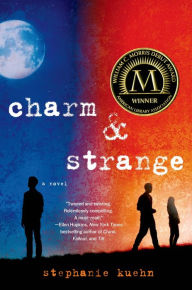 Title: Charm & Strange: A Novel, Author: Stephanie Kuehn