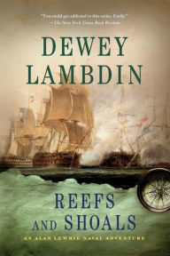 Title: Reefs and Shoals: An Alan Lewrie Naval Adventure, Author: Dewey Lambdin