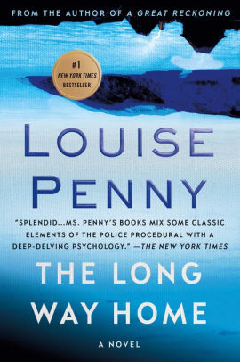The Long Way Home Chief Inspector Armand Gamache 10 By Louise Penny