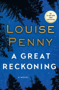 Title: A Great Reckoning (Chief Inspector Gamache Series #12), Author: Louise Penny