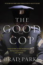 The Good Cop: A Mystery
