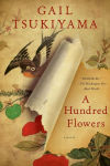 Alternative view 1 of A Hundred Flowers: A Novel