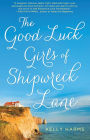 Alternative view 2 of The Good Luck Girls of Shipwreck Lane: A Novel