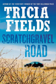 Title: Scratchgravel Road (Josie Gray Mysteries Series #2), Author: Tricia Fields
