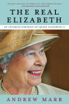 Alternative view 2 of The Real Elizabeth: An Intimate Portrait of Queen Elizabeth II