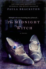 Title: The Midnight Witch: A Novel, Author: Paula Brackston