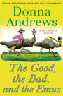 The Good, the Bad, and the Emus (Meg Langslow Series #17)