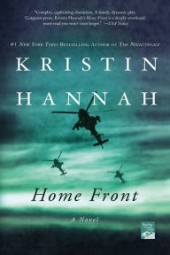 Title: Home Front: A Novel, Author: Kristin Hannah