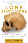 Alternative view 1 of Lone Survivors: How We Came to Be the Only Humans on Earth