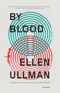 Title: By Blood, Author: Ellen Ullman