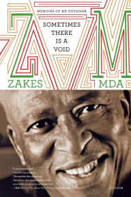 Title: Sometimes There Is a Void: Memoirs of an Outsider, Author: Zakes Mda