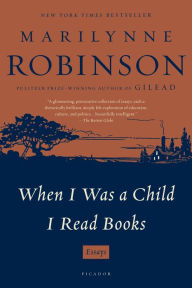 Title: When I Was a Child I Read Books, Author: Marilynne Robinson