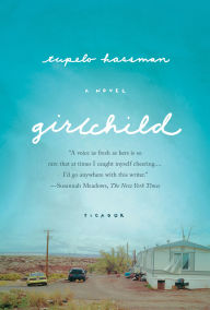 Title: Girlchild: A Novel, Author: Tupelo Hassman