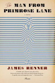 Title: The Man from Primrose Lane: A Novel, Author: James Renner