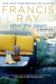 Title: After the Dawn: A Family Affair Novel, Author: Francis Ray