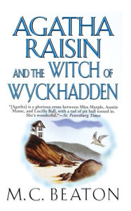 Title: Agatha Raisin and the Witch of Wyckhadden (Agatha Raisin Series #9), Author: M. C. Beaton