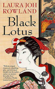 Title: Black Lotus (Sano Ichiro Series #6), Author: Laura Joh Rowland