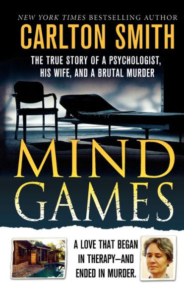 Mind Games: The True Story of a Psychologist, His Wife, and Brutal Murder